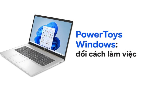 PowerToys Windows: 5 công cụ miễn phí giúp dân văn phòng bớt thao tác thừa